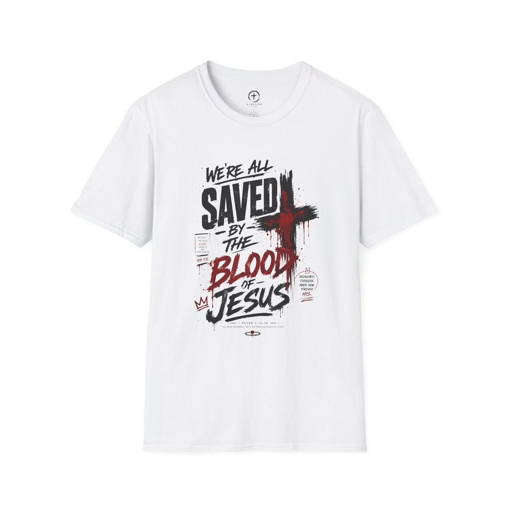 Saved by the Blood T-Shirt — "We’re All Saved by the Blood of Jesus"