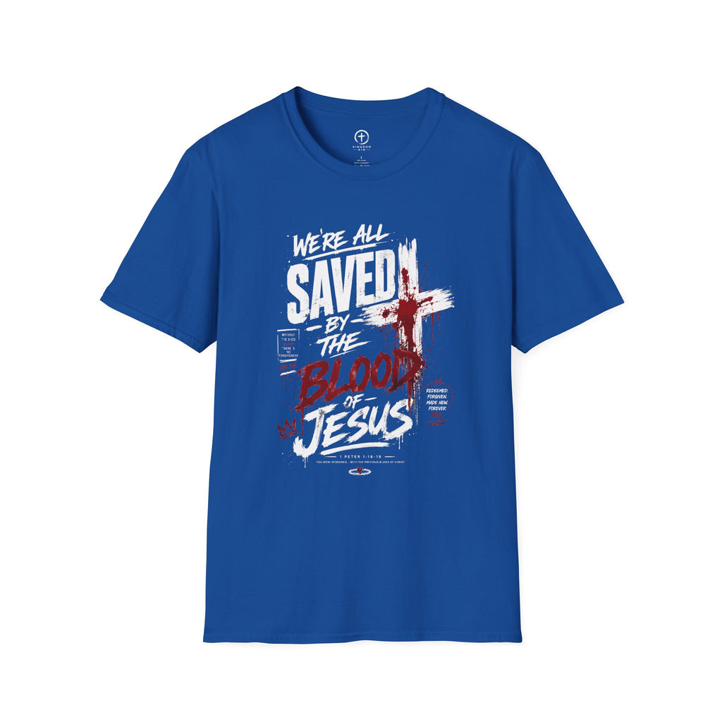 Saved by the Blood T-Shirt — "We’re All Saved by the Blood of Jesus"