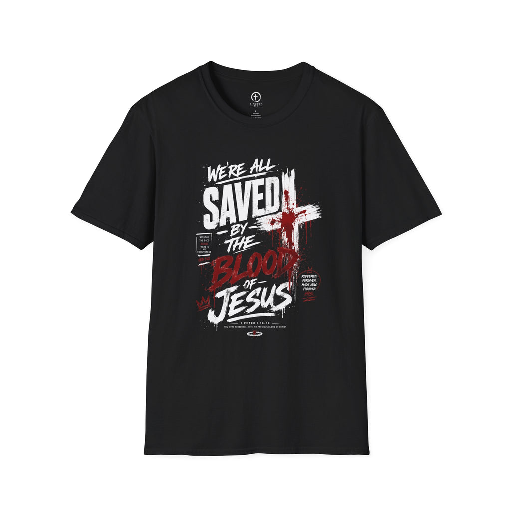 Saved by the Blood T-Shirt — "We’re All Saved by the Blood of Jesus"